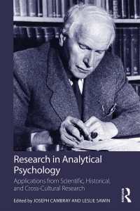 ユング派分析心理学と科学・歴史・比較文化研究<br>Research in Analytical Psychology : Applications from Scientific, Historical, and Cross-Cultural Research