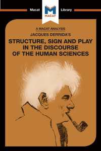＜100ページで学ぶ名著＞デリダ「人間科学の言説における構造・記号・戯れ」<br>An Analysis of Jacques Derrida's Structure, Sign, and Play in the Discourse of the Human Sciences