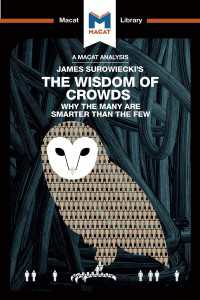 ＜100ページで学ぶ名著＞Ｊ．スロウィッキー『群衆の智慧』<br>An Analysis of James Surowiecki's The Wisdom of Crowds : Why the Many are Smarter than the Few and How Collective Wisdom Shapes Business, Economics, Societies, and Nations