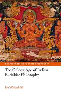 オックスフォード哲学史：インド仏教哲学の黄金時代<br>The Golden Age of Indian Buddhist Philosophy