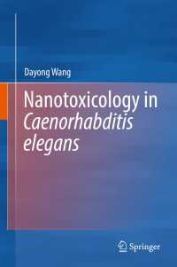 Nanotoxicology in Caenorhabditis elegans
