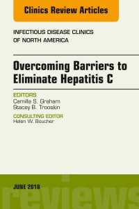 Overcoming Barriers to Eliminate Hepatitis C, An Issue of Infectious Disease Clinics of North America