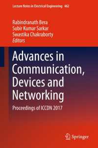 Advances in Communication, Devices and Networking : Proceedings of ICCDN 2017