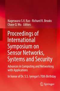 Proceedings of International Symposium on Sensor Networks, Systems and Security : Advances in Computing and Networking with Applications