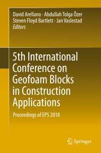 5th International Conference on Geofoam Blocks in Construction Applications〈1st ed. 2019〉 : Proceedings of EPS 2018