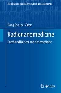 Radionanomedicine : Combined Nuclear and Nanomedicine