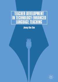 Teacher Development in Technology-Enhanced Language Teaching〈1st ed. 2018〉
