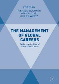 The Management of Global Careers〈1st ed. 2018〉 : Exploring the Rise of International Work