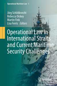 Operational Law in International Straits and Current Maritime Security Challenges〈1st ed. 2018〉