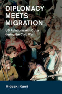 上英明（神奈川大学）著／移民と冷戦期アメリカの対キューバ関係<br>Diplomacy Meets Migration : US Relations with Cuba during the Cold War