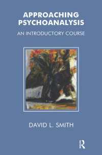 Approaching Psychoanalysis : An Introductory Course