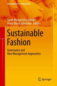 Sustainable Fashion〈1st ed. 2018〉 : Governance and New Management Approaches