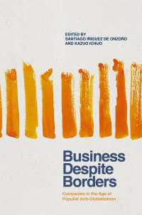 一條和生（共）編／ポピュリズム・反グローバリズム時代の企業経営<br>Business Despite Borders : Companies in the Age of Populist Anti-Globalization