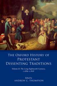 The Oxford History of Protestant Dissenting Traditions, Volume II : The Long Eighteenth Century c. 1689-c. 1828