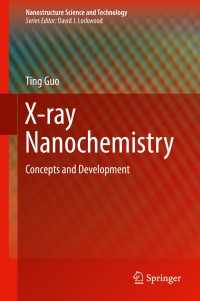X-ray Nanochemistry〈1st ed. 2018〉 : Concepts and Development