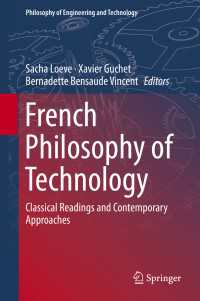 フランスの技術哲学<br>French Philosophy of Technology : Classical Readings and Contemporary Approaches