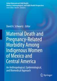 Maternal Death and Pregnancy-Related Morbidity Among Indigenous Women of Mexico and Central America : An Anthropological, Epidemiological, and Biomedical Approach