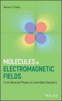 電磁場における分子<br>Molecules in Electromagnetic Fields : From Ultracold Physics to Controlled Chemistry