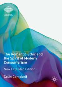 ロマン主義の倫理と現代消費主義の精神（第２版）<br>The Romantic Ethic and the Spirit of Modern Consumerism〈2nd ed. 2018〉 : New Extended Edition（2）