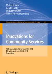 Innovations for Community Services : 18th International Conference, I4CS 2018, Žilina, Slovakia, June 18-20, 2018, Proceedings