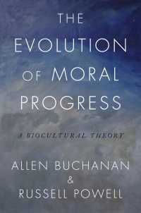 道徳的進歩の進化<br>The Evolution of Moral Progress : A Biocultural Theory