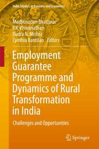世界に進出するインド<br>Employment Guarantee Programme and Dynamics of Rural Transformation in India : Challenges and Opportunities