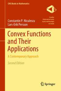 Convex Functions and Their Applications〈2nd ed. 2018〉 : A Contemporary Approach（2）