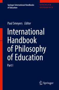 教育哲学国際ハンドブック（全２巻）<br>International Handbook of Philosophy of Education〈1st ed. 2018〉
