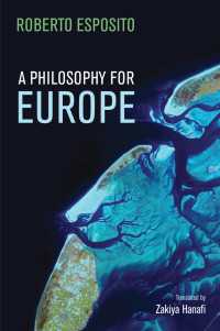 Ｒ．エスポジト著／外部性からのヨーロッパのための哲学（英訳）<br>A Philosophy for Europe : From the Outside