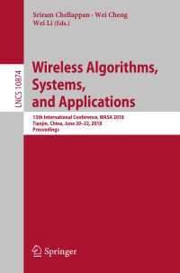 Wireless Algorithms, Systems, and Applications : 13th International Conference, WASA 2018, Tianjin, China, June 20-22, 2018, Proceedings