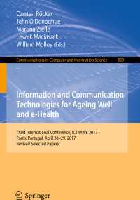 Information and Communication Technologies for Ageing Well and e-Health : Third International Conference, ICT4AWE 2017, Porto, Portugal, April 28-29, 2017, Revised Selected Papers