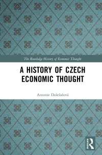 チェコの経済思想<br>A History of Czech Economic Thought