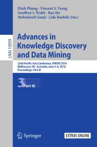Advances in Knowledge Discovery and Data Mining : 22nd Pacific-Asia Conference, PAKDD 2018, Melbourne, VIC, Australia, June 3-6, 2018, Proceedings, Part III