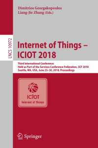 Internet of Things – ICIOT 2018 : Third International Conference, Held as Part of the Services Conference Federation, SCF 2018, Seattle, WA, USA, June 25-30, 2018, Proceedings