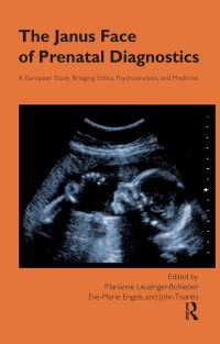 The Janus Face of Prenatal Diagnostics : A European Study Bridging Ethics, Psychoanalysis, and Medicine