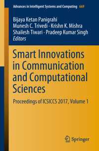 Smart Innovations in Communication and Computational Sciences : Proceedings of ICSICCS 2017, Volume 1