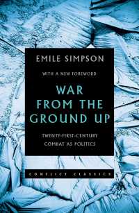 War From the Ground Up : Twenty-First Century Combat as Politics