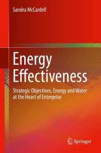経営組織のためのエネルギー効率性<br>Energy Effectiveness : Strategic Objectives, Energy and Water at the Heart of Enterprise
