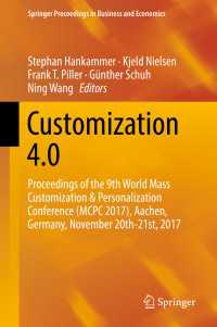 Customization 4.0 : Proceedings of the 9th World Mass Customization & Personalization Conference (MCPC 2017), Aachen, Germany, November 20th-21st, 2017