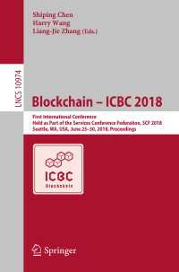 Blockchain – ICBC 2018 : First International Conference, Held as Part of the Services Conference Federation, SCF 2018, Seattle, WA, USA, June 25-30, 2018, Proceedings