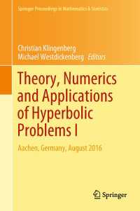 Theory, Numerics and Applications of Hyperbolic Problems I : Aachen, Germany, August 2016