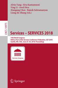 Services – SERVICES 2018 : 14th World Congress, Held as Part of the Services Conference Federation, SCF 2018, Seattle, WA, USA, June 25–30, 2018, Proceedings