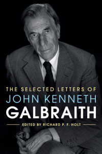Ｊ．Ｋ．ガルブレイス精選書簡集<br>The Selected Letters of John Kenneth Galbraith