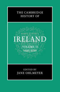 ケンブリッジ版　アイルランド史（全４巻）第２巻：1550-1730年<br>The Cambridge History of Ireland: Volume 2, 1550–1730
