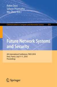 Future Network Systems and Security : 4th International Conference, FNSS 2018, Paris, France, July 9–11, 2018, Proceedings
