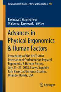 Advances in Physical Ergonomics & Human Factors : Proceedings of the AHFE 2018 International Conference on Physical Ergonomics & Human Factors, July 21-25, 2018, Loews Sapphire Falls Resort at Universal Studios, Orlando, Florida, USA