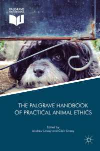 The Palgrave Handbook of Practical Animal Ethics〈1st ed. 2018〉