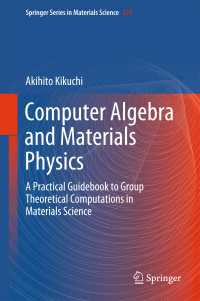 Computer Algebra and Materials Physics : A Practical Guidebook to Group Theoretical Computations in Materials Science