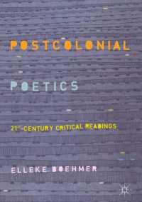 Postcolonial Poetics〈1st ed. 2018〉 : 21st-Century Critical Readings