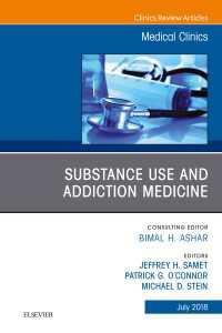 Substance Use and Addiction Medicine, An Issue of Medical Clinics of North America